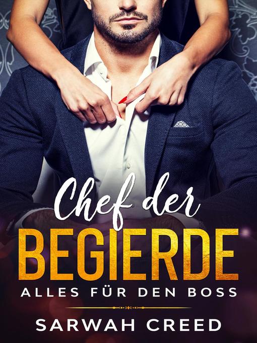 Title details for Chef der Begierde by Sarwah Creed - Available